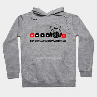 Love Music Stop worries Hoodie